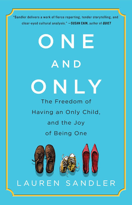 One and Only: The Freedom of Being a Single Mother by Lauren Sandler